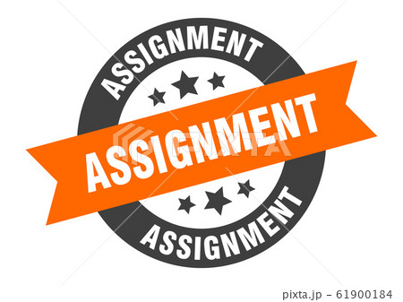 assignment sign. assignment round ribbon sticker. 61900184