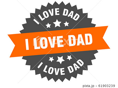 i love dad sign. i love dad circular band label. 61903239