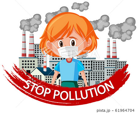 Poster design for stop pollution with girl wearing - Stock Illustration  [61964704] - PIXTA