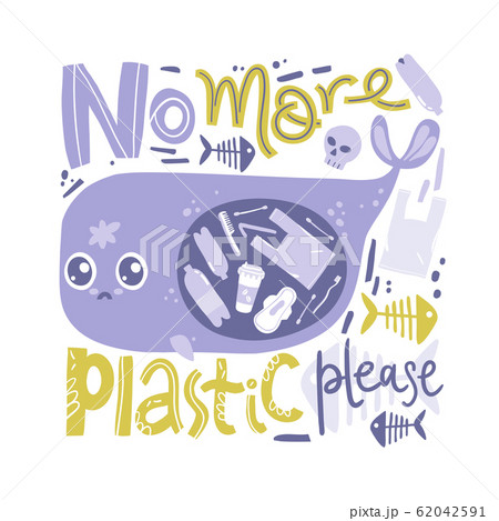 Poster with sad sea whale and plastic garbage in it stomach . No more plastic Poster with sad sea whale and plastic garbage in it stomach . No more plastic 62042591