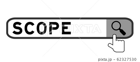Search box with word scope and hand icon over magnifier on white background 62327530