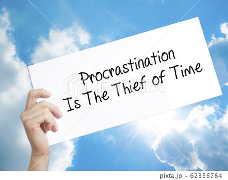 Procrastination Is The Thief of Time Sign on white Procrastination Is The Thief of Time Sign on white 62356784