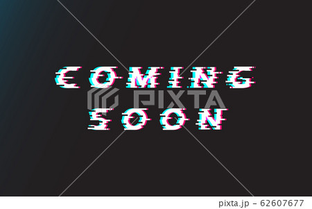 Coming soon glitch vector design. 62607677