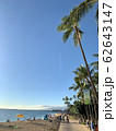 [ ハワイ ] ビーチ沿いをお散歩してリラックスタイム。ありがとう青い空、青い海 62643147