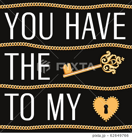 Valentines day card. You have the key to my heart text with chain isolated on black. Vector illustration. 62649766