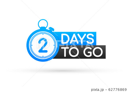 Two days to go sign. Vector stock illustration. 62776869