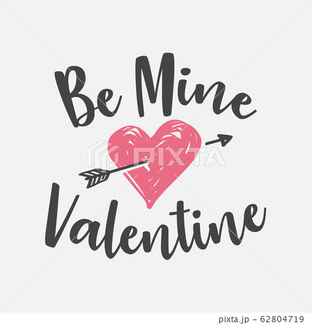 Lettering inscription be mine, Valentines day Lettering inscription be mine, Valentines day 62804719
