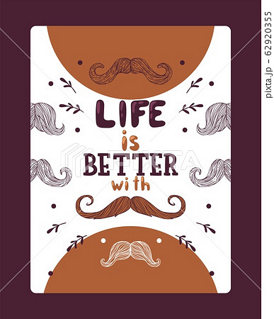Mustache lettering vector illustration with letters life is better with moustache for november season banner, poster, card. Mustache lettering vector illustration with letters life is better with moustache for november season banner, poster, card. 62920355