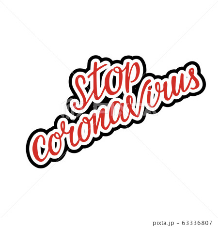 Stop coronavirus – hand written sign covid 19 virus spreading protest. Vector stock isolated illustration for printing headlines in the media and social networks. EPS10 63336807