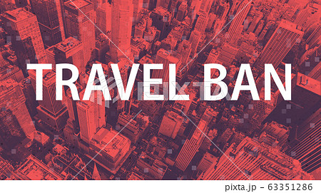 Coronavirus travel ban theme with aerial cityscape Coronavirus travel ban theme with aerial cityscape 63351286