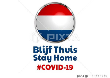 Self quarantine and and social distancing concept. Inscription Stay Home in Dutch. Flag of Self quarantine and and social distancing concept. Inscription Stay Home in Dutch. Flag of 63448530
