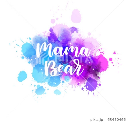 Mama bear - lettering calligraphy on watercolor 63450466