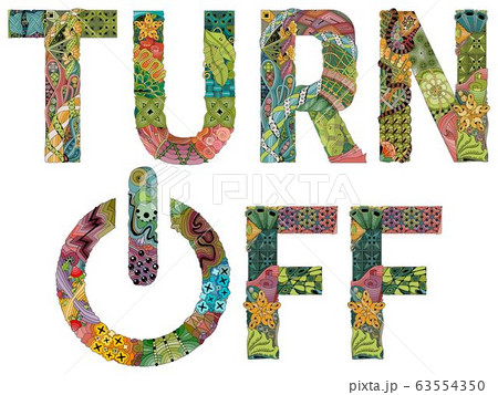 Words TURN OFF with power button. Vector zentangle 63554350