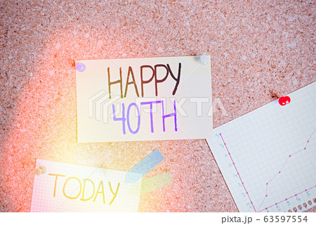 Writing note showing Happy 40Th. Business photo 63597554