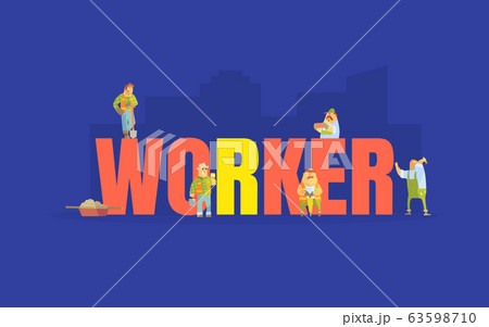 Banner Template with Worker Big Word and Construction Workers and Builders in Uniform and Helmets Vector Illustration 63598710