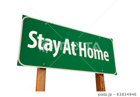 Stay At Home Green Road Sign Isolated On White Stay At Home Green Road Sign Isolated On White 63834946