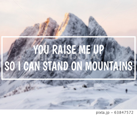 Encouragement Message, You raise me up so i can 63847572