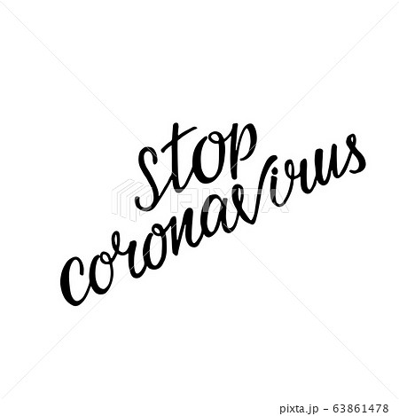 Stop coronavirus – hand written sign covid 19 virus spreading protest. Vector stock isolated illustration for printing headlines in the media and social networks. EPS10 63861478
