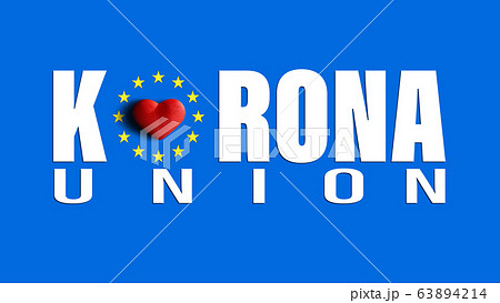 Illustration – Corona virus epidemic in the European Union and flag with slogan - Corona Union. During the epidemic, the EU showed that it only exists theoretically. Countries in EU doesn’t cooperate 63894214