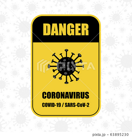 Danger sign - coronavirus concept. New disease 63895230