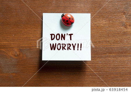 The phrase do not worry 63918454
