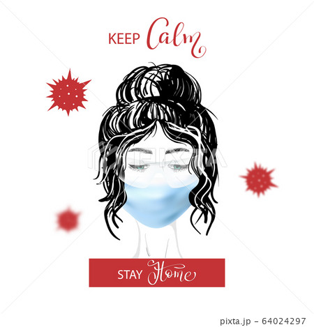 Keep Calm, Stay home - slogan lettering print with young woman in realistic 3d medical mask and red Keep Calm, Stay home - slogan lettering print with young woman in realistic 3d medical mask and red 64024297