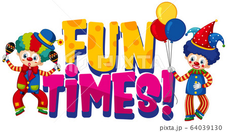 Font design for word fun times with tow clowns on 64039130