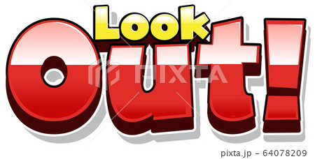Font design for word look out on white background 64078209