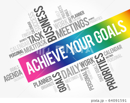 Achieve Your Goals word cloud collage 64091591