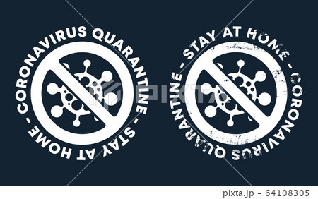 Coronavirus quarantine - Stay at home - caution Coronavirus quarantine - Stay at home - caution 64108305
