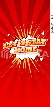 Stay home. Lettering in comic style. Vertical Stay home. Lettering in comic style. Vertical 64113982