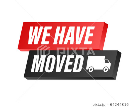 We have moved. Moving office sign. Clipart image We have moved. Moving office sign. Clipart image 64244316