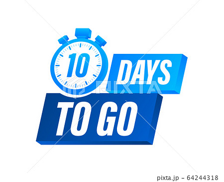 10 Days to go. Countdown timer. Clock icon. Time 10 Days to go. Countdown timer. Clock icon. Time 64244318