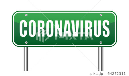 Coronavirus - caution road Sign. Warning about Coronavirus outbreak. Pandemic. illustration 64272311