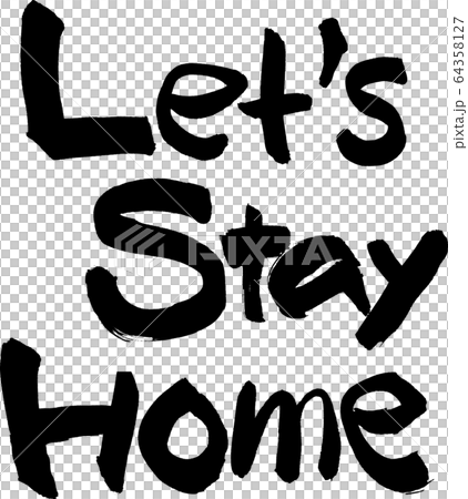Let's Stay Home　筆文字 64358127