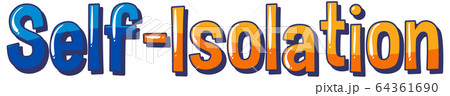 Font design for word self-isolation on whiteのイラスト素材 [64361690] - PIXTA