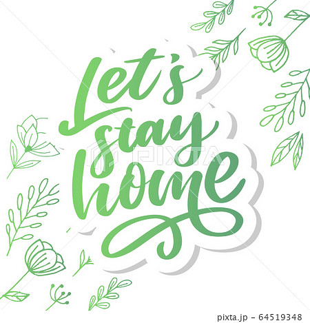 Slogan stay home safe quarantine pandemic letter Slogan stay home safe quarantine pandemic letter 64519348