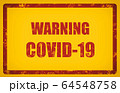 COVID-19 warning sign red text on yellow background. Coronavirus graphic design corona virus caution billboard illustration 64548758