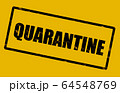Quarantine warning sign text on yellow background for COVID-19 Coronavirus isolation caution sign 64548769