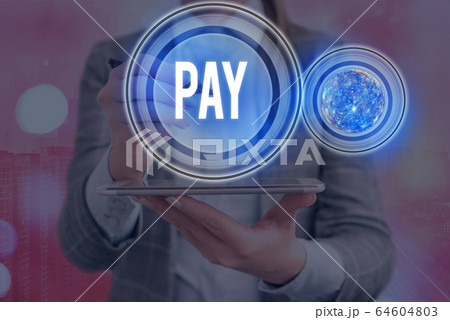 Text sign showing Pay. Conceptual photo to give Text sign showing Pay. Conceptual photo to give 64604803