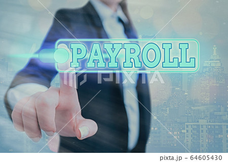 Conceptual hand writing showing Payroll. Business Conceptual hand writing showing Payroll. Business 64605430