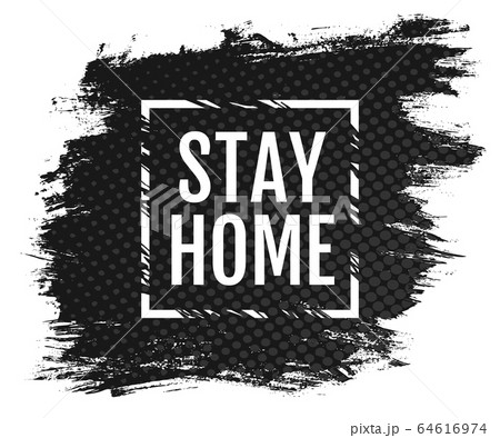 Stay home on grunge background Stay home on grunge background 64616974