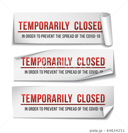 Temporarily closed sign of coronavirus news. Set of Information warning sign about quarantine Temporarily closed sign of coronavirus news. Set of Information warning sign about quarantine 64634251