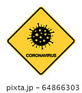 Coronavirus warning sign. Pandemic outbreak medical concept. 64866303
