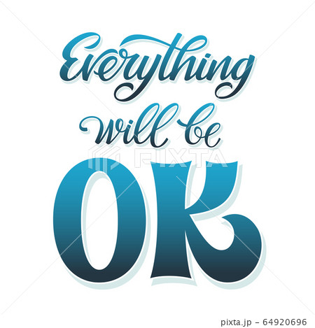 Everything will be OK 64920696