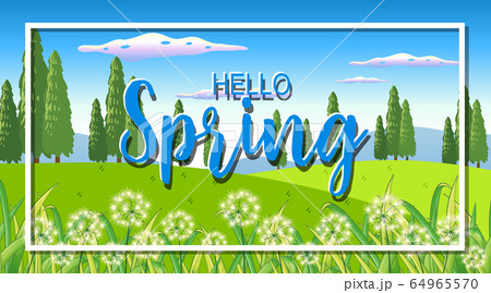 Nature scene background with word hello spring in Nature scene background with word hello spring in 64965570