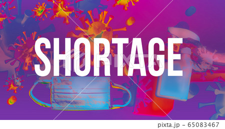 Shortage theme with face mask and spray bottle Shortage theme with face mask and spray bottle 65083467