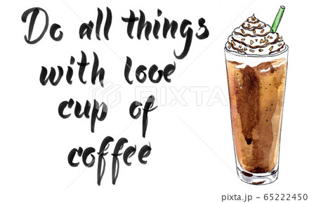 Do all things with love cup of coffee 65222450