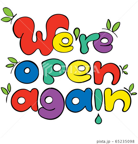 We are open again colorful vector sign for shops and services quarantine time, welcoming lettering in hand drawn style with spring leaves, bold font inscription for advertising or information messages 65235098
