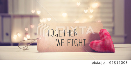 Together We Fight message with a red heart Together We Fight message with a red heart 65315003